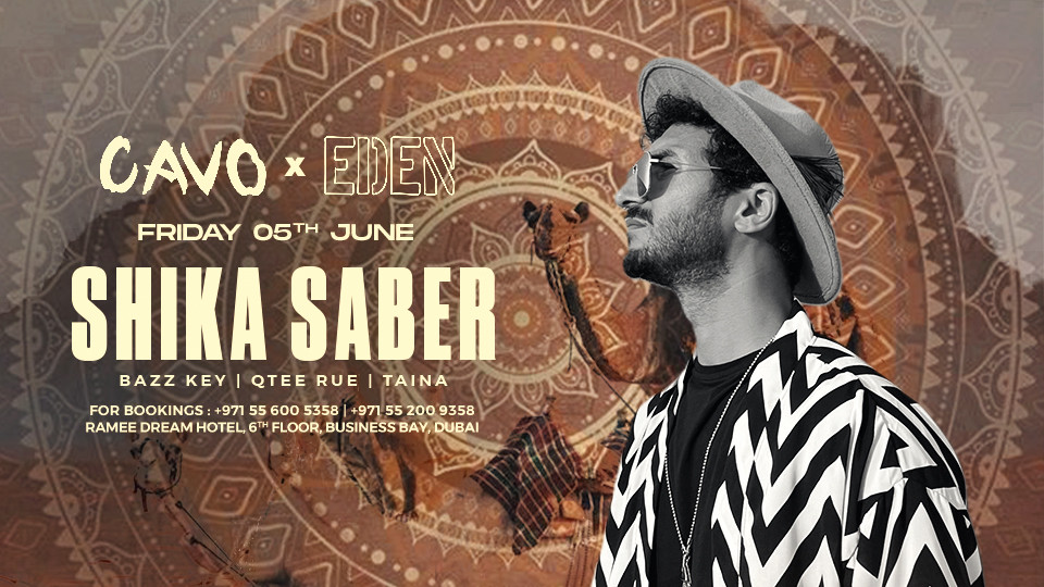 Eden presents Shika Saber live at Cavo — Cavo, Business Bay