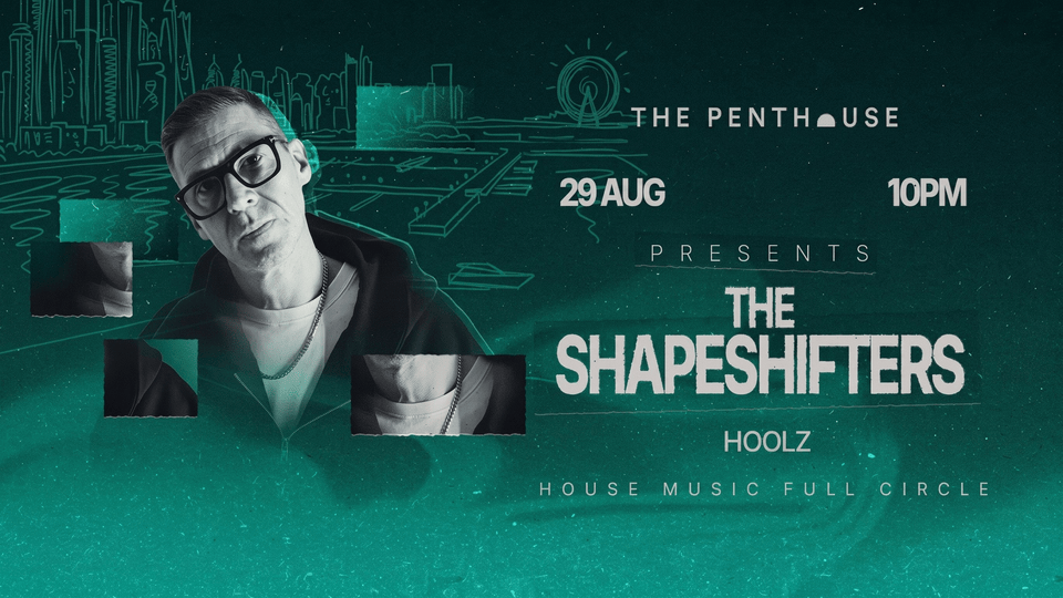 The Penthouse presents The Shapeshifters at The Penthouse, FIVE Palm Jumeirah